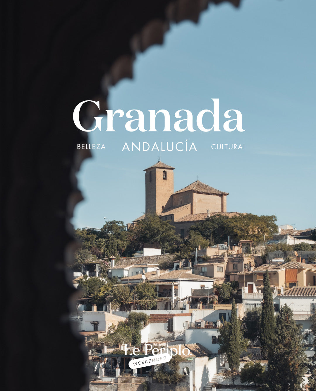 Guía de viaje de Granada, Le Periplo Weekender, recomendaciones para una escapada a Granada, Viaja a Andalucía, España, Viaja a Granada, Recomendaciones sobre gastronomía y barrios en Granada, La Alhambra de Granada, Guía recorrido. Guía de viaje Granada, Guía de Granada